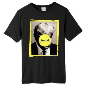 Donald Trump Nimrod Mug Shot President Vote 2024 Tall Fusion ChromaSoft Performance T-Shirt