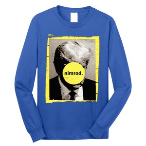 Donald Trump Nimrod Mug Shot President Vote 2024 Long Sleeve Shirt