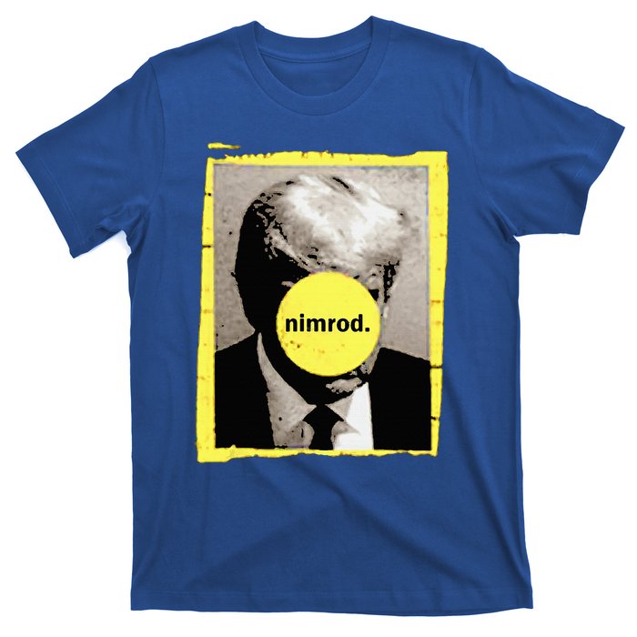 Donald Trump Nimrod Mug Shot President Vote 2024 T-Shirt