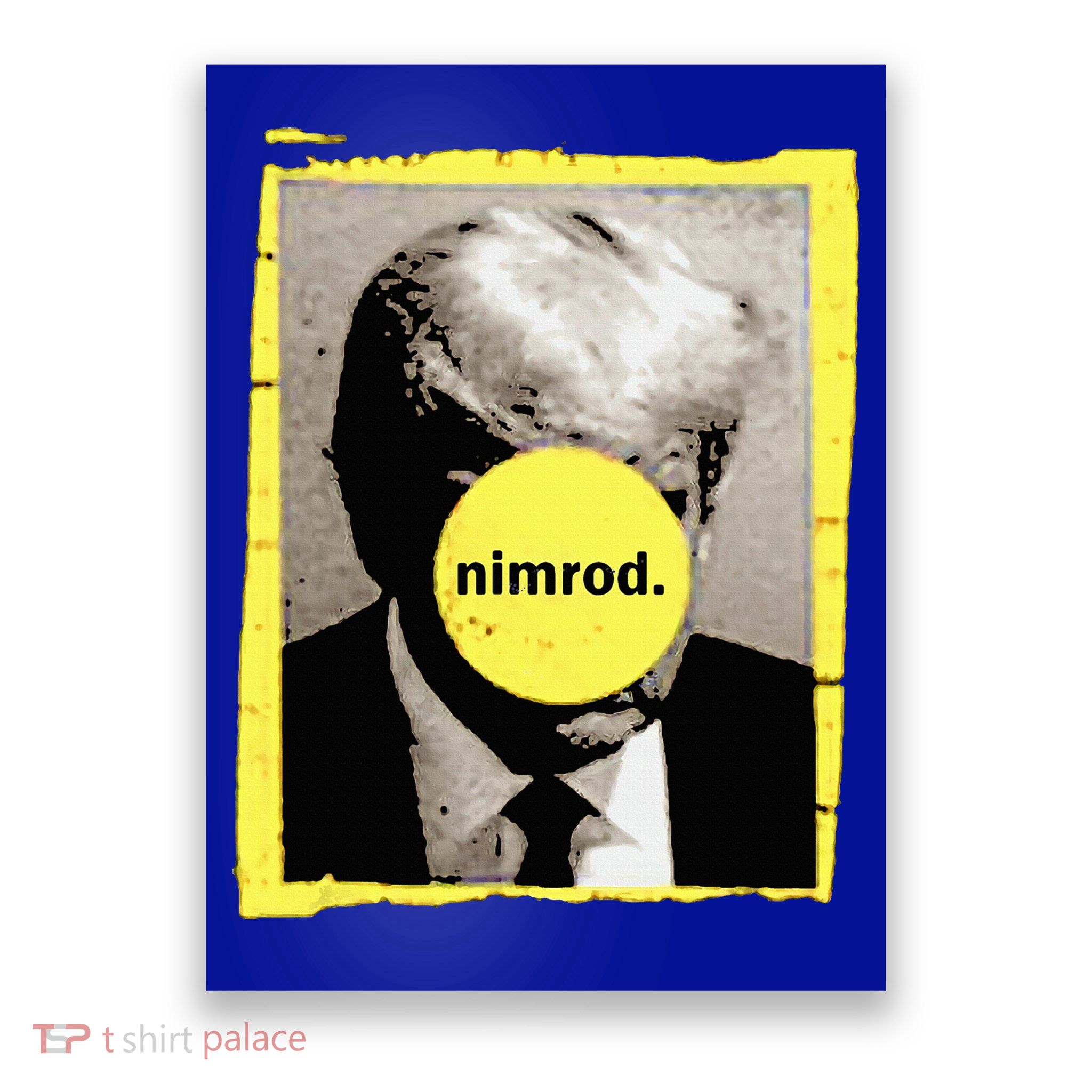 Donald Trump Nimrod Mug Shot President Vote 2024 Poster