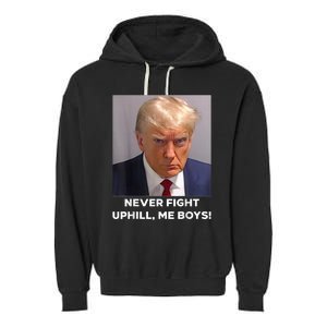 Donald Trump Never Fight Uphill Me Trump 2024 Garment-Dyed Fleece Hoodie