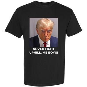 Donald Trump Never Fight Uphill Me Trump 2024 Garment-Dyed Heavyweight T-Shirt