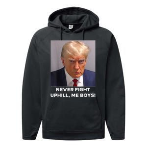 Donald Trump Never Fight Uphill Me Trump 2024 Performance Fleece Hoodie