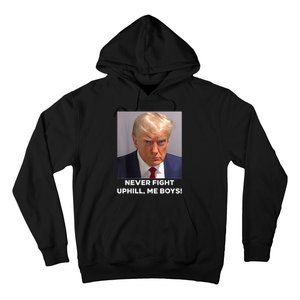 Donald Trump Never Fight Uphill Me Trump 2024 Hoodie