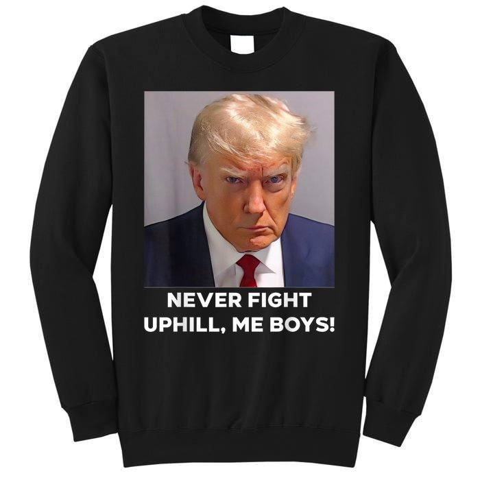 Donald Trump Never Fight Uphill Me Trump 2024 Sweatshirt