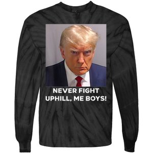 Donald Trump Never Fight Uphill Me Trump 2024 Tie-Dye Long Sleeve Shirt