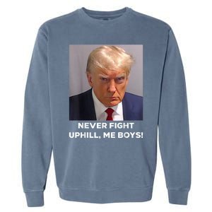 Donald Trump Never Fight Uphill Me Trump 2024 Garment-Dyed Sweatshirt