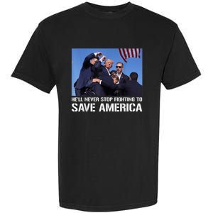 Donald Trump Never Stop Fighting To Save America Supporter Garment-Dyed Heavyweight T-Shirt