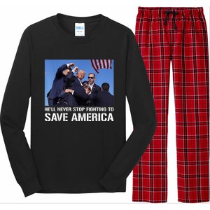 Donald Trump Never Stop Fighting To Save America Supporter Long Sleeve Pajama Set