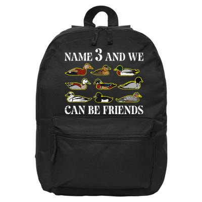 Duck Types Name 3 We Can Be Friends 16 in Basic Backpack