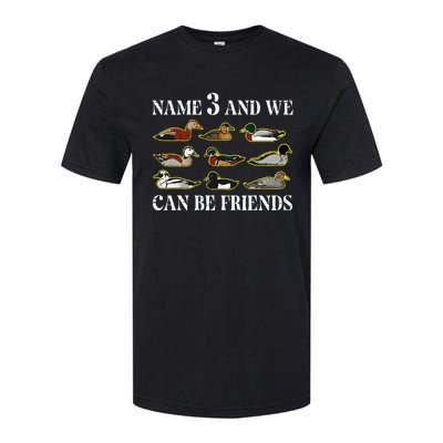 Duck Types Name 3 We Can Be Friends Softstyle CVC T-Shirt