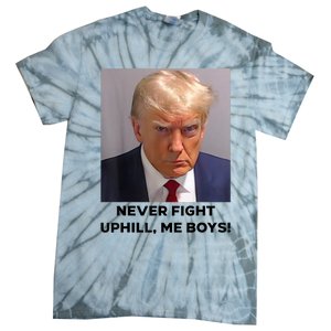 Donald Trump Never Fight Uphill Me Trump 2024 Tie-Dye T-Shirt