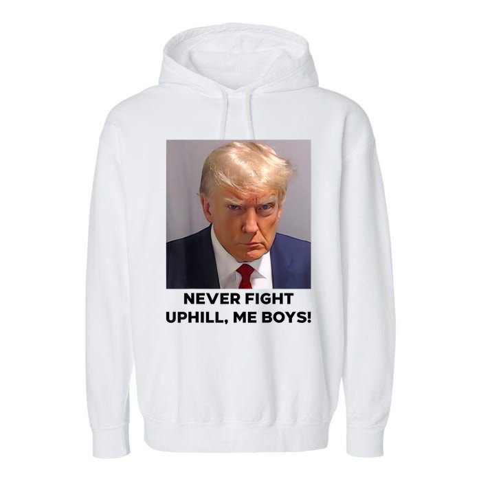 Donald Trump Never Fight Uphill Me Trump 2024 Garment-Dyed Fleece Hoodie