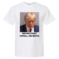 Donald Trump Never Fight Uphill Me Trump 2024 Garment-Dyed Heavyweight T-Shirt