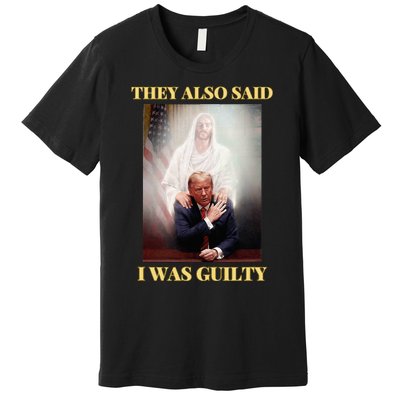 Donald Trump Not Guilty Jesus Christ Patriot Pray Maga Premium T-Shirt