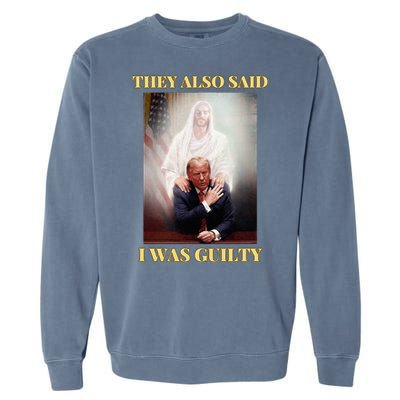 Donald Trump Not Guilty Jesus Christ Patriot Pray Maga Garment-Dyed Sweatshirt