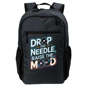 Drop The Needle Raise The Mood Vinyl Record Lover Daily Commute Backpack