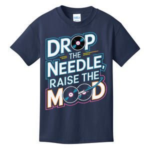 Drop The Needle Raise The Mood Vinyl Record Lover Kids T-Shirt