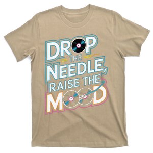 Drop The Needle Raise The Mood Vinyl Record Lover T-Shirt