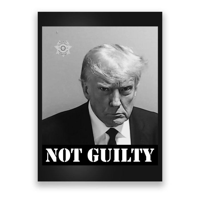 Donald Trump Not Guilty Mugshot Poster