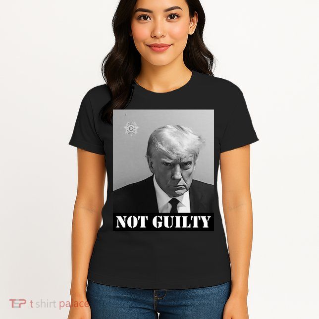 Donald Trump Not Guilty Mugshot Womens T-Shirt