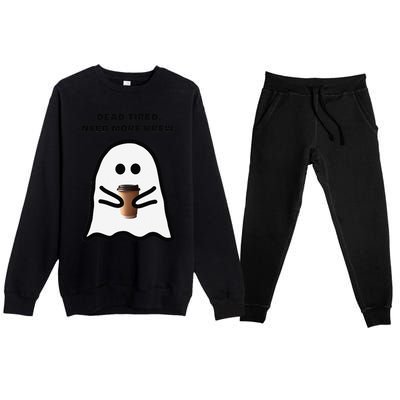 Dead Tired Need More Brew Ghost Drinking Coffee Premium Crewneck Sweatsuit Set