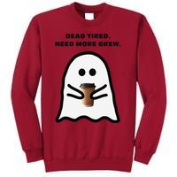 Dead Tired Need More Brew Ghost Drinking Coffee Tall Sweatshirt