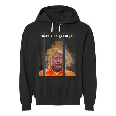 Donald Trump No Gel In Jail Garment-Dyed Fleece Hoodie