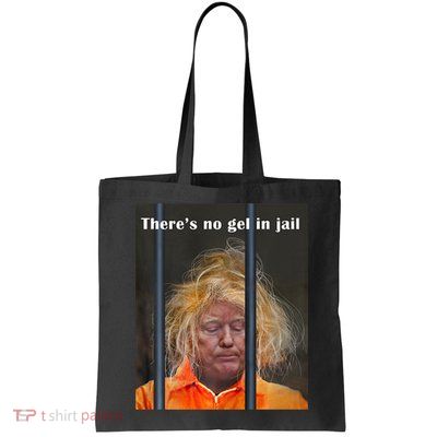 Donald Trump No Gel In Jail Bag