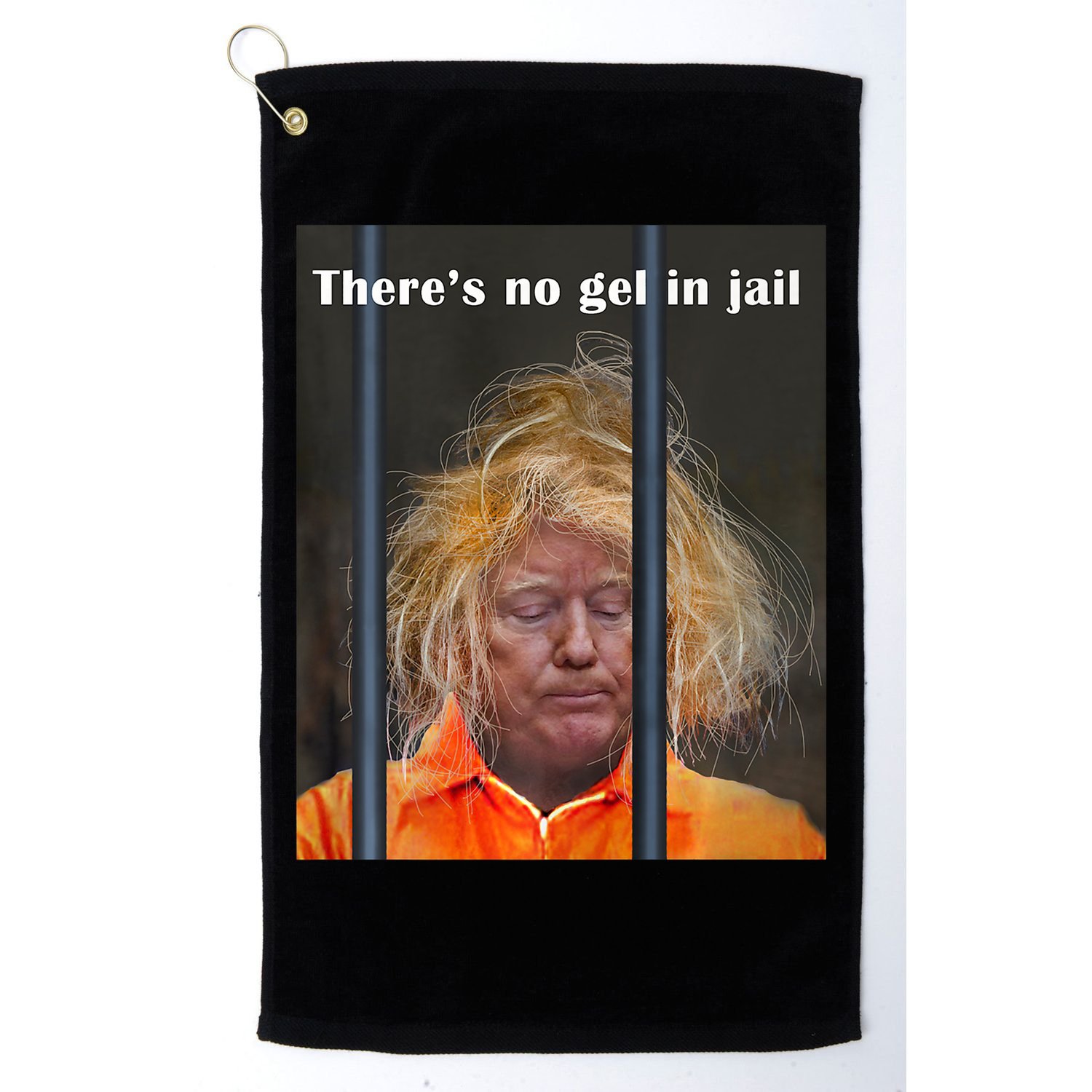 Donald Trump No Gel In Jail Golf Towel