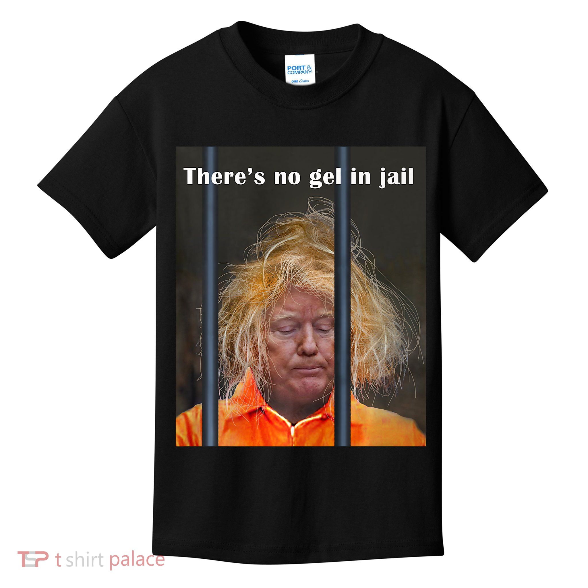 Donald Trump No Gel In Jail Kids T-Shirt