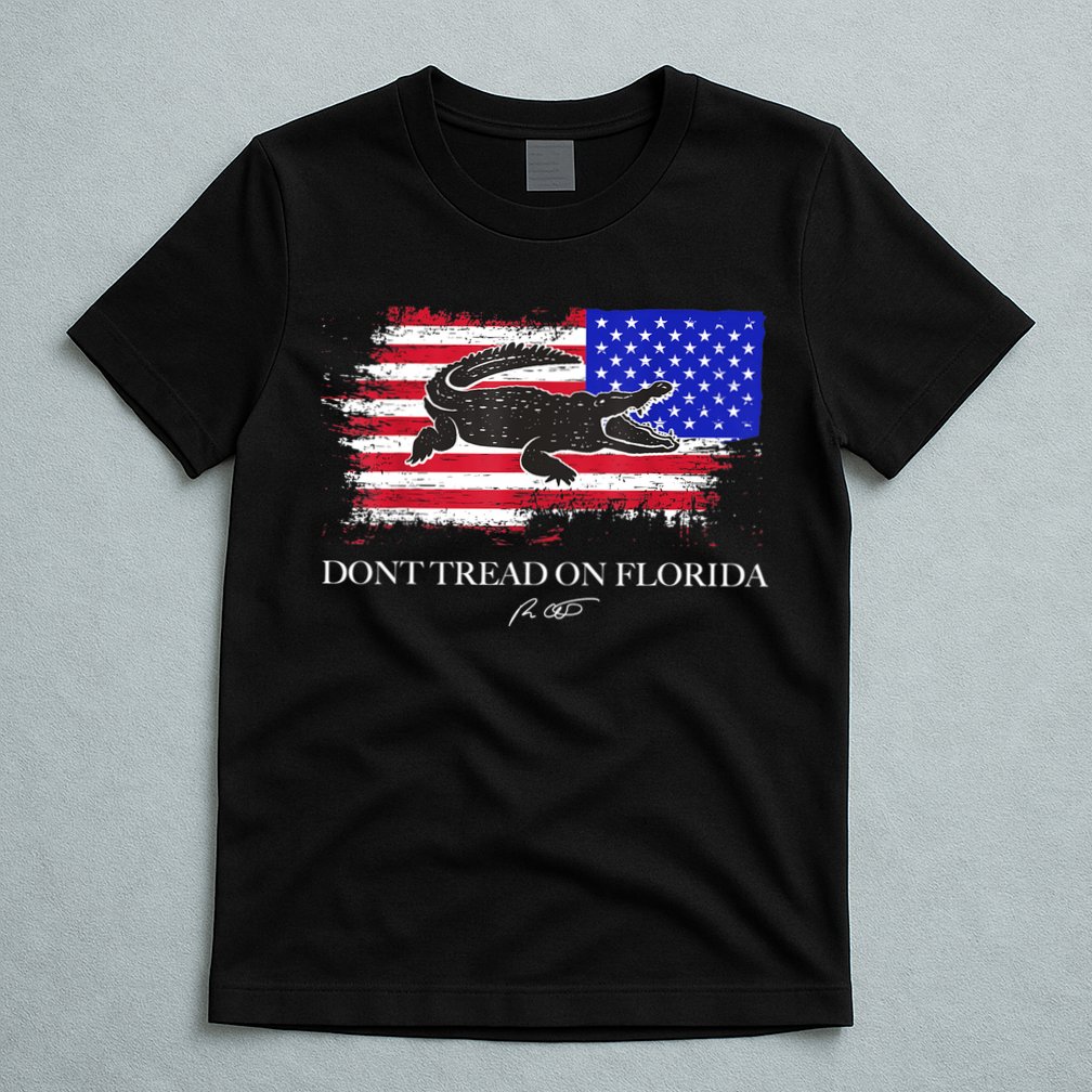 Dont Tread On Florida Governor Flag Alligator DeSantis 2021 T-Shirt