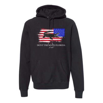 Dont Tread On Florida Governor Flag Alligator DeSantis 2021 Premium Hoodie