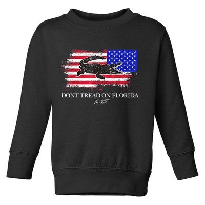 Dont Tread On Florida Governor Flag Alligator DeSantis 2021 Toddler Sweatshirt