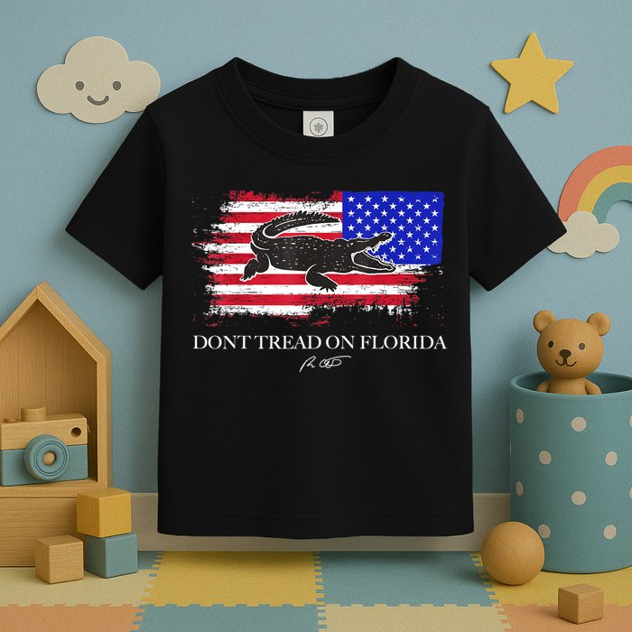 Dont Tread On Florida Governor Flag Alligator DeSantis 2021 Toddler T-Shirt