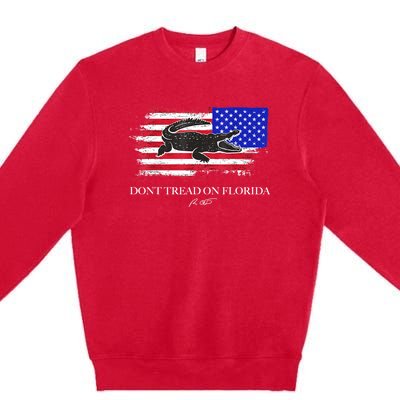 Dont Tread On Florida Governor Flag Alligator DeSantis 2021 Premium Crewneck Sweatshirt