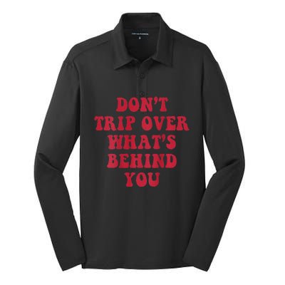 dont trip over whats behind you Silk Touch Performance Long Sleeve Polo