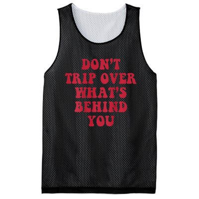 dont trip over whats behind you Mesh Reversible Basketball Jersey Tank