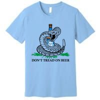 Dont Tread On Beer Funny Patriot America Usa Freedom Lover Gift Premium T-Shirt