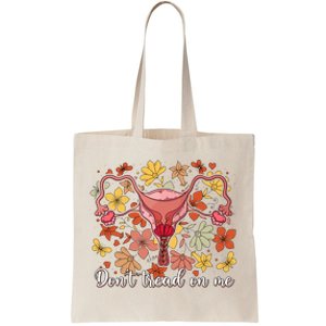 Don’t Tread On Me Uterus Feminist Human Rights Tote Bag