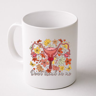 Don’t Tread On Me Uterus Feminist Human Rights Mug