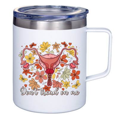 Don’t Tread On Me Uterus Feminist Human Rights 12oz Stainless Steel Coffee Mug