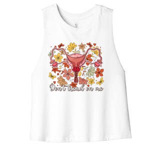 Don’t Tread On Me Uterus Feminist Human Rights Women's Racerback Cropped Tank