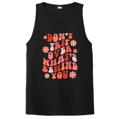 Don't Trip Over What Behind You Groovy Inspirational Quote PosiCharge Competitor Tank