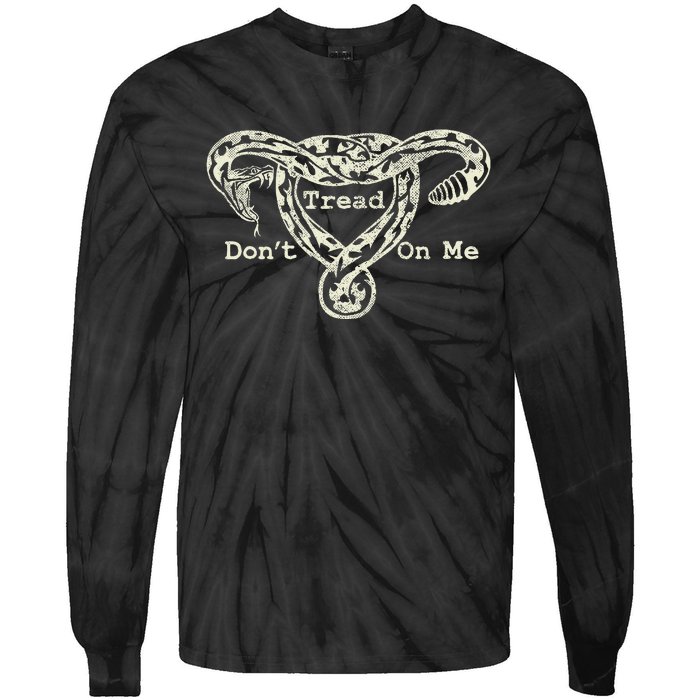 Don’T Tread On Me Uterus Snake Feminist Tie-Dye Long Sleeve Shirt