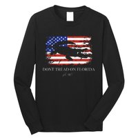 Dont Tread On Florida Governor Ron Desantis Long Sleeve Shirt