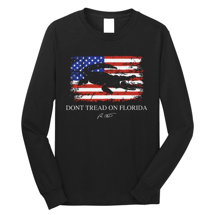 Dont Tread On Florida Governor Ron Desantis Long Sleeve Shirt