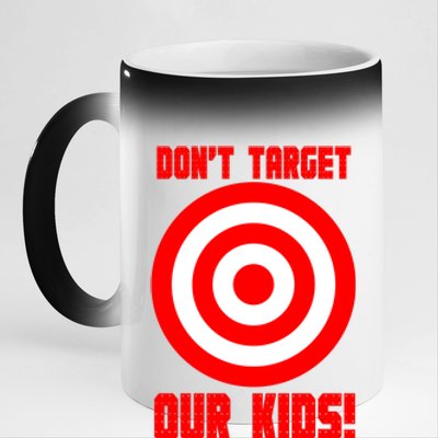 Dont Target Our Kids Patriotic Bullseye Range Boycott 11oz Black Color Changing Mug