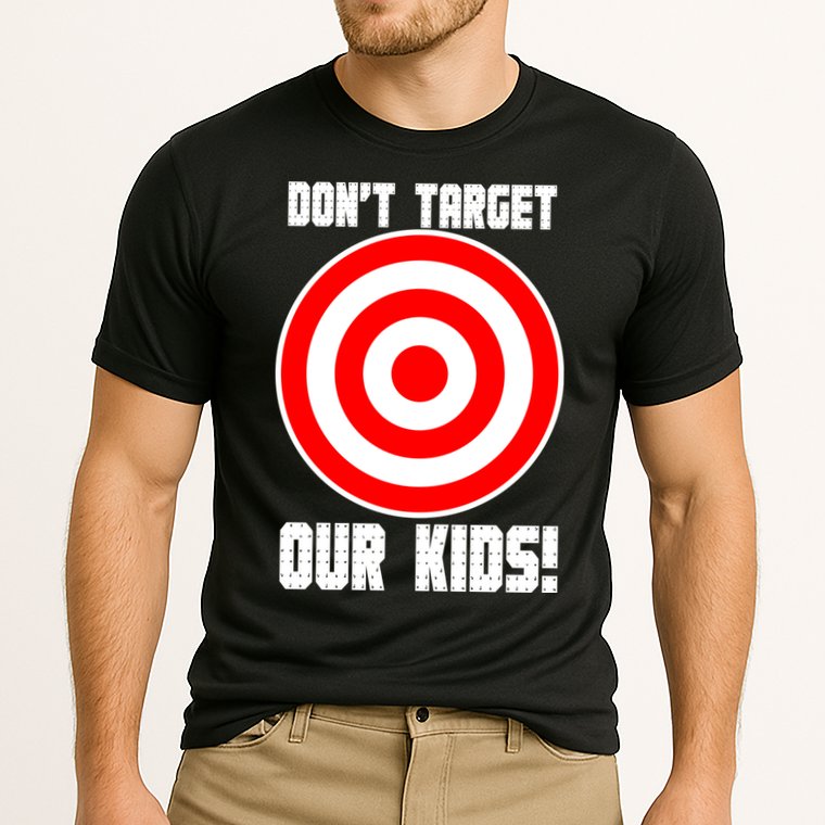 Dont Target Our Kids Patriotic Bullseye Range Boycott Performance Shirt