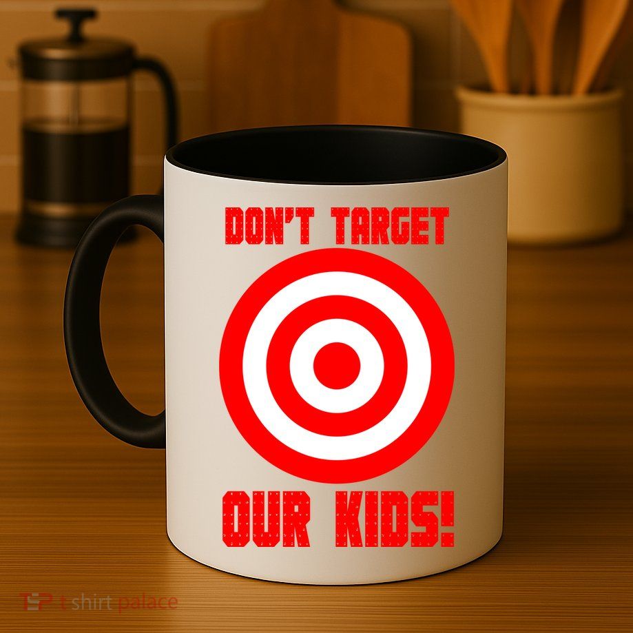 Dont Target Our Kids Patriotic Bullseye Range Boycott Mug